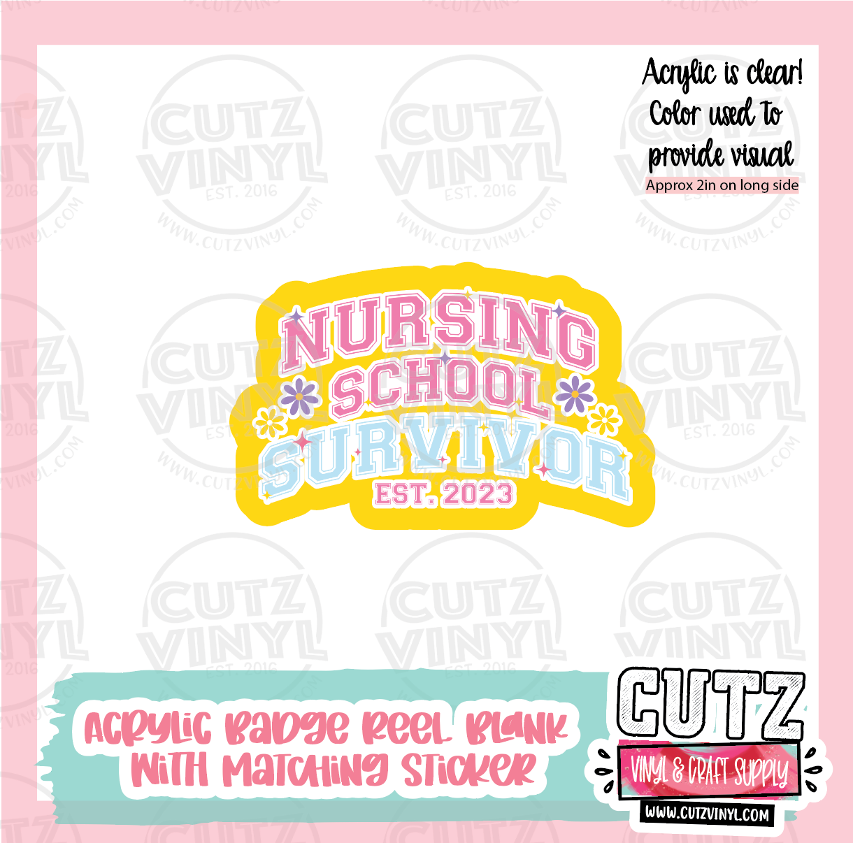 Nursing School Survivor - Acrylic Badge Reel Blank and Matching Sticke –  Cutz Vinyl and Craft Supplies